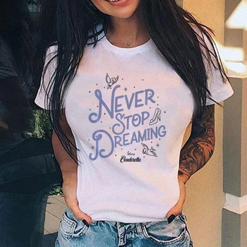 Дамска тениска Disney Cinderella Never Stop Dreaming Premium Fashion Tops Tshirts Clothes Ladies Graphic Female Tee T-Shirt