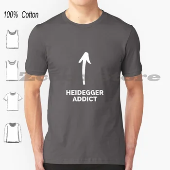 Ти си Хайдегер Тениска 100% памук Удобна висококачествена философия на Хайдегер Екзистенциализъм Литература Маниак Екзистенциален